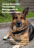 Canine Dementia: The Essential Management & Enrichment Guide